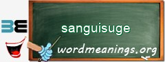 WordMeaning blackboard for sanguisuge